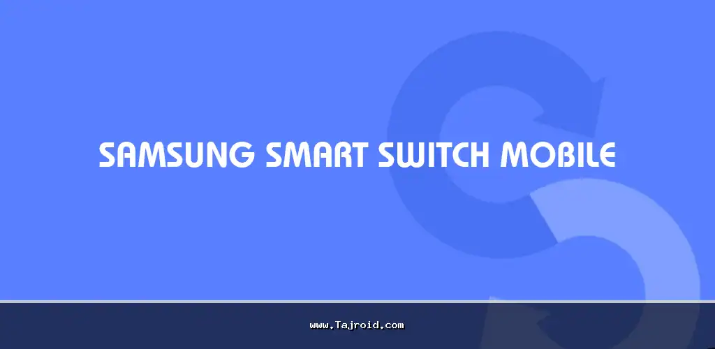 Samsung Smart Switch Mobile Samsung Smart Switch Mobile