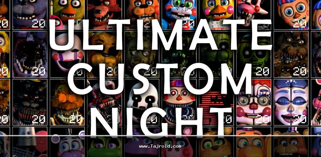 دانلود بازی آخرین شب مود شده برای اندروید Ultimate Custom Night + Mod 1 Ultimate Custom Night